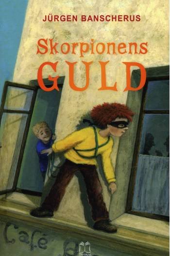 Cover for Jürgen Banscherus · Skorpionens guld (Bog) [1. udgave] (2006)