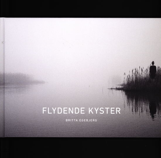 Cover for Britta Egebjerg · Flydende kyster (Inbunden Bok) [1:a utgåva] (2020)