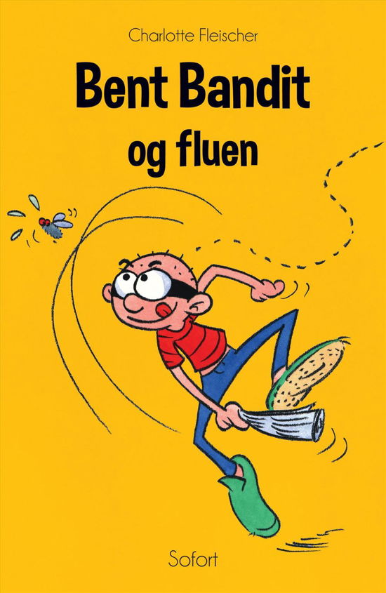 Bent Bandit og fluen - Charlotte Fleischer - Books - Forlaget Sofort - 9788792667311 - August 3, 2016