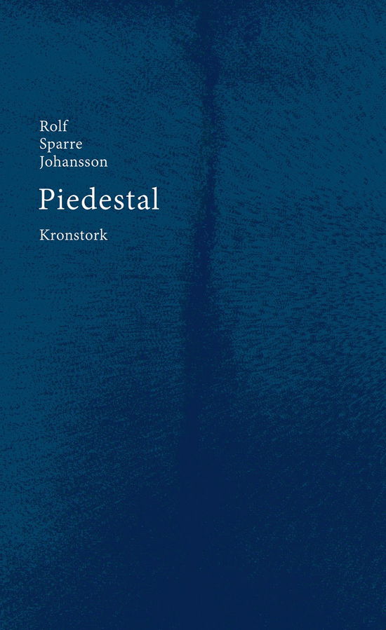 Cover for Rolf Sparre Johansson · Piedestal (Sewn Spine Book) [1. wydanie] (2018)