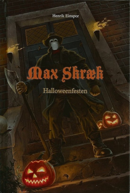 Cover for Henrik Einspor · Max Skræk. Halloweenfesten (Bound Book) [1e uitgave] [Indbundet] (2013)