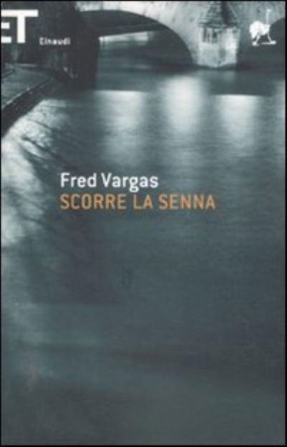 Cover for Fred Vargas · Scorre la Senna (Paperback Book) (2012)