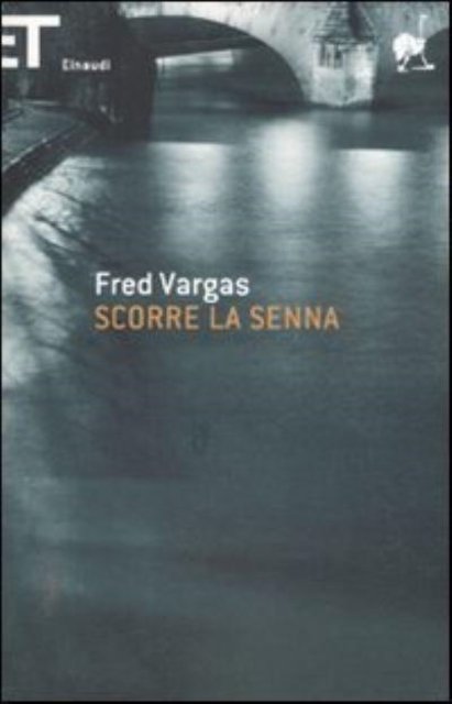 Cover for Fred Vargas · Scorre la Senna (Paperback Bog) (2012)