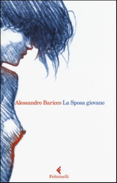 Cover for Alessandro Baricco · La sposa giovane (MERCH) (2015)