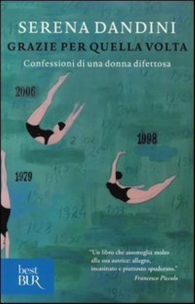 Cover for Serena Dandini · Grazie per quella volta. Confessioni di una donna difettosa (Paperback Book) (2013)