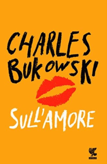 Cover for Charles Bukowski · Sull'amore (Book)