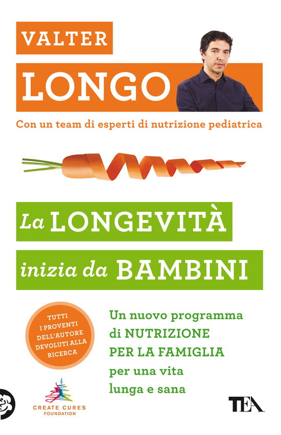 Cover for Valter Longo · La Longevita Inizia Da Bambini. Un Nuovo Programma Di Nutrizione Per La Famiglia Per Una Vita Lunga E Sana (Book)