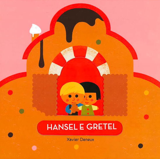 Cover for Xavier Deneux · Hansel E Gretel. Ediz. A Colori (Book)