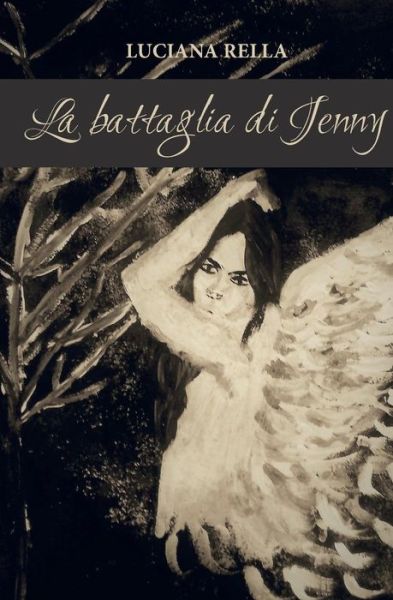 Cover for Luciana Rella · La battaglia di Jenny (Paperback Book) (2016)
