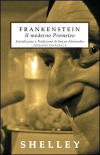 Cover for Mary Shelley · Frankenstein. Il Moderno Prometeo. Ediz. Integrale (Book)