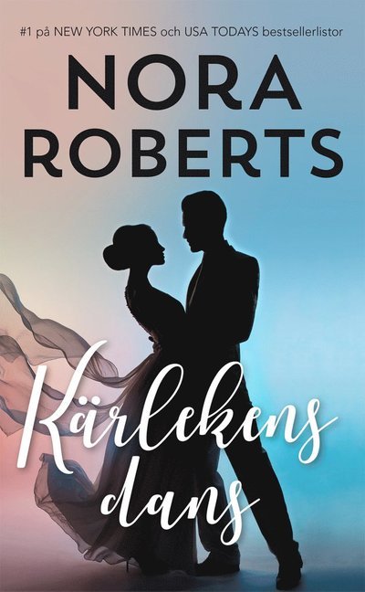 Cover for Nora Roberts · Nora Roberts: Kärlekens dans (Buch) (2021)