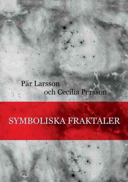 Cover for Par Larsson · Symboliska Fraktaler (Paperback Book) (2015)