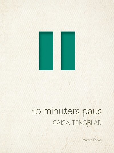 Cover for Cajsa Tengblad · 10 minuters paus (Gebundenes Buch) (2021)