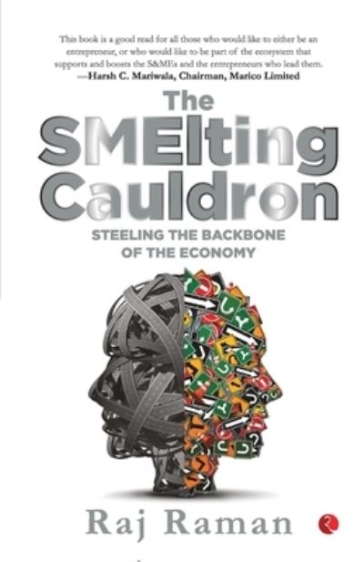 Cover for Raj Raman · The Smelting Cauldron; Steeling the Backbone of the Economy (Paperback Book) (2018)