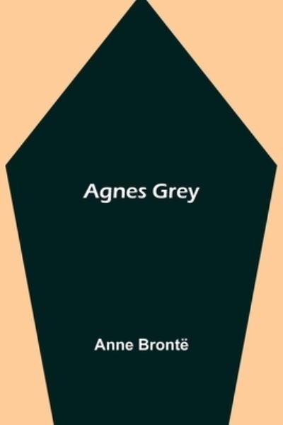 Agnes Grey - Anne Bronte - Livros - Alpha Edition - 9789354846311 - 5 de agosto de 2021