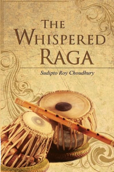 Cover for Dr Sudipto Roy Choudhury · The Whispered Raga (Paperback Book) (2015)