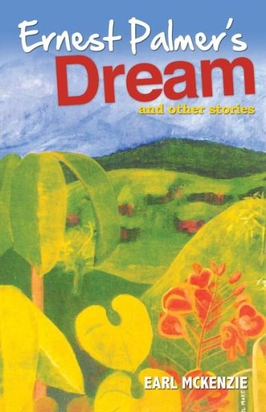 Cover for Earl McKenzie · Ernest Palmer's Dream: And Other Stories (Pocketbok) (2015)