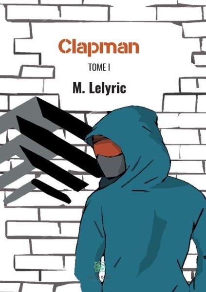 Cover for M Lelyric · Clapman (Paperback Book) (2020)