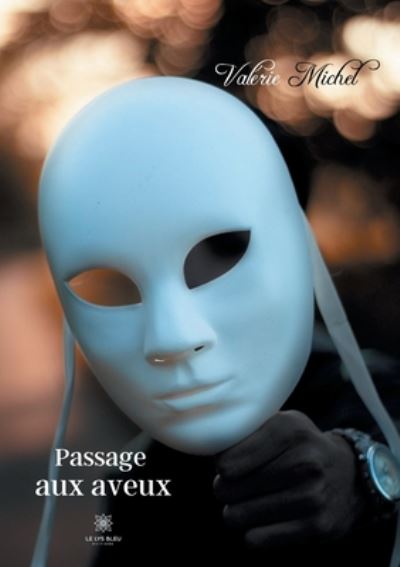 Cover for Valerie Michel · Passage aux aveux (Paperback Book) (2020)