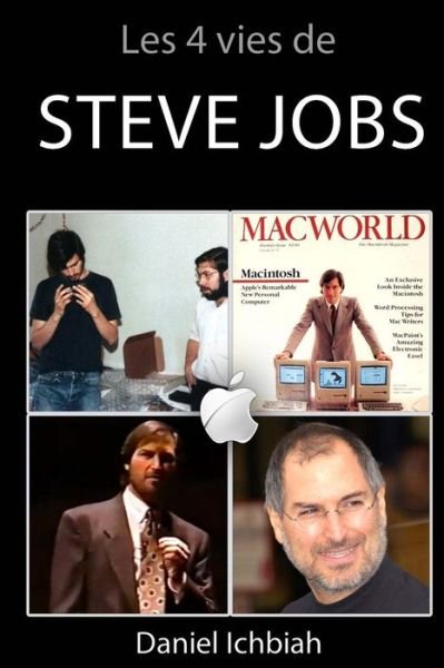 Cover for Daniel Ichbiah · Les 4 vies de Steve Jobs (Paperback Book) (2016)