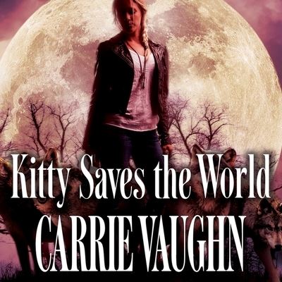 Cover for Carrie Vaughn · Kitty Saves the World (CD) (2015)