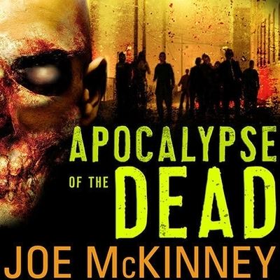 Cover for Joe Mckinney · Apocalypse of the Dead (CD) (2011)