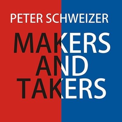 Makers and Takers - Peter Schweizer - Muzyka - TANTOR AUDIO - 9798200134311 - 17 czerwca 2008