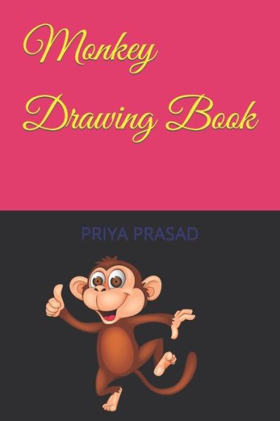 Cover for Priya Prasad · Monkey Drawing Book (Paperback Book) (2022)