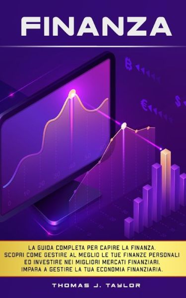 Finanza - Thomas J Taylor - Books - Independently Published - 9798560012311 - November 6, 2020