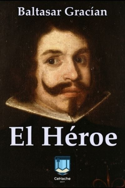 Cover for Baltasar Gracian · El Heroe (Paperback Book) (2020)