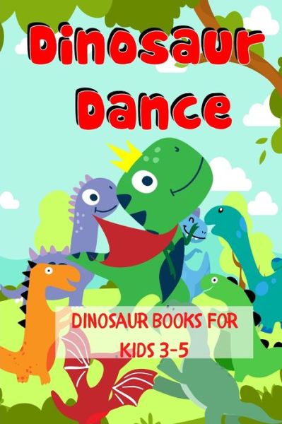 Cover for Salba Dos · Dinosaur Dance - Dinosaur Books For Kids 3-5 (Paperback Book) (2020)