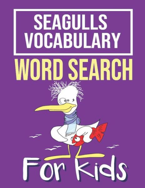 Cover for Sight Words Publishing · Seagulls Vocabulary Word Search for Kids (Paperback Book) (2020)