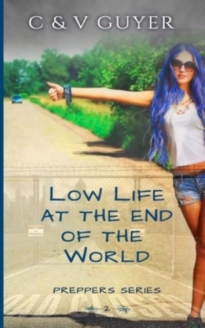 Cover for C V Guyer · Low Life at the End of the World (Paperback Bog) (2021)