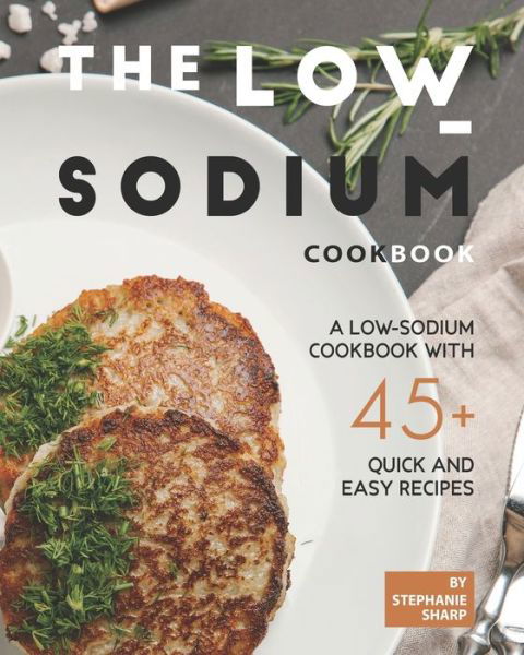 Cover for Stephanie Sharp · The Low-Sodium Cookbook (Taschenbuch) (2020)