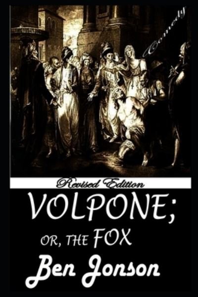 Cover for Ben Jonson · Volpone; Or, The Fox By Ben Jonson Illustrated Edition (Paperback Bog) (2020)