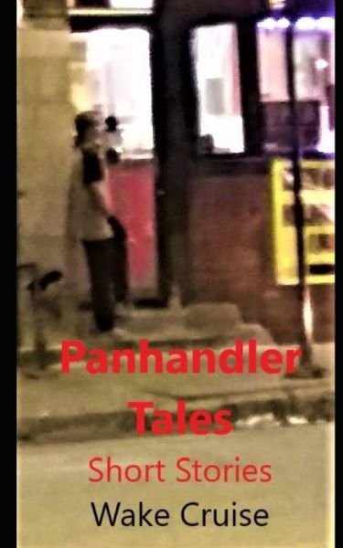 Cover for Wake Cruise · Panhandler Tales: Short Stories (Taschenbuch) (2020)
