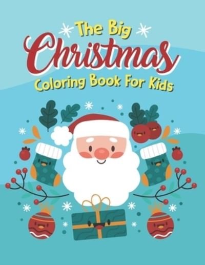 Cover for Kris Classon · The Big Christmas Coloring Book For Kids (Paperback Bog) (2020)