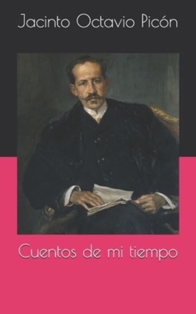 Cover for Jacinto Octavio Picon · Cuentos de mi tiempo (Paperback Book) (2021)