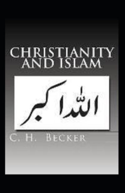 Cover for C H Becker · Christianity and Islam (Paperback Book) (2021)