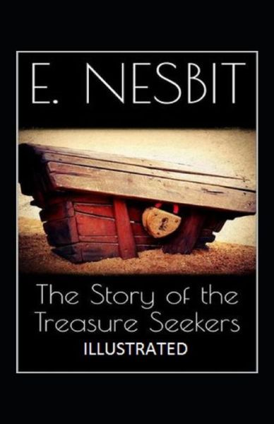 Cover for E Nesbit · The Story of the Treasure Seekers Annotated (Paperback Book) (2021)