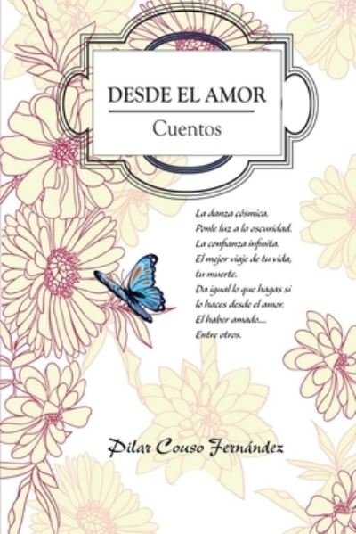 Cover for Pilar Couso Fernandez · Desde El Amor: Cuentos (Paperback Book) (2021)