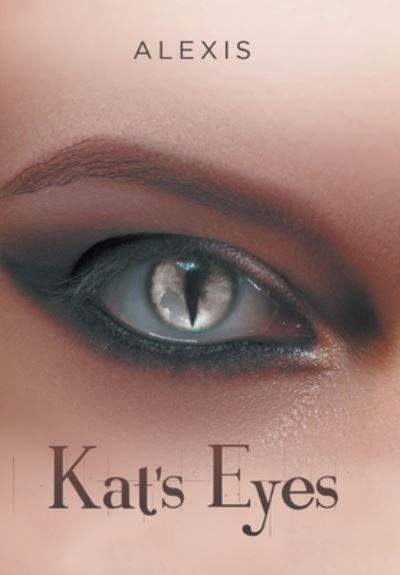 Cover for Alexis · Kat's Eyes (Hardcover Book) (2022)