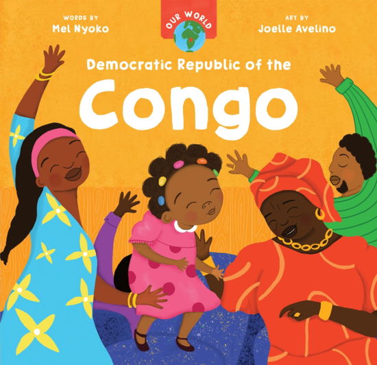 Mel Nyoko · Our World: Democratic Republic of the Congo - Our World (Board book) (2024)