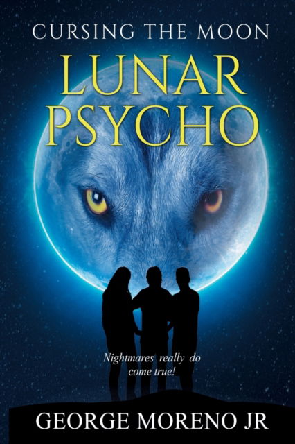 Cover for Moreno, George, Jr · Cursing The Moon: Lunar Psycho (Paperback Book) (2021)