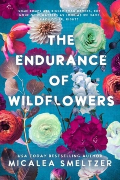 Cover for Micalea Smeltzer · Endurance of Wildflowers - Wildflower Series (Paperback Book) (2024)