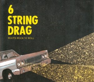 Cover for 6 String Drag · Roots Rock 'n' Roll (CD) (2018)