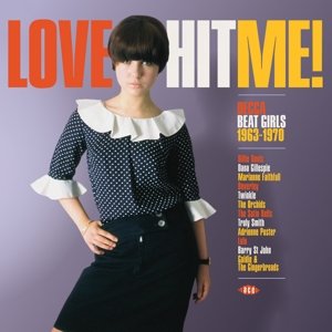 Cover for Love Hit Me! Decca Beat Girls 1963-1970 / Various · Love Hit Me! Decca Beat Girls 1963-1970 (LP) (2016)