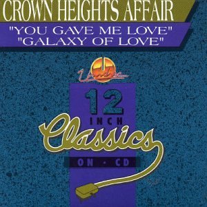 You Gave Me Love - Crown Heights Affair - Musiikki - UNIDISC - 0068381152312 - tiistai 4. huhtikuuta 2006