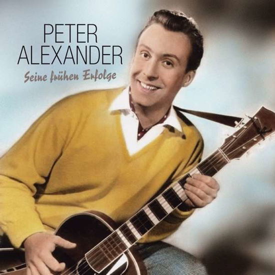 Seine Fruhen Erfolge - Peter Alexander - Music - ZYX - 0194111001312 - February 14, 2020