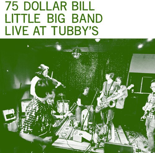 Cover for Seventy-Five Dollar Bill · Live At Tubby's (LP) (2021)